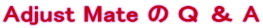 Adjust Mate  p  A